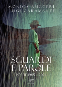 Immagine copertina libro Sguardi e parole. Poesie 1985 - 1992