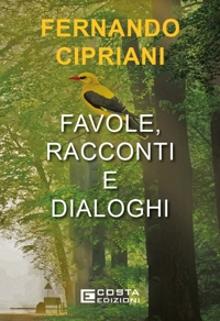 Immagine copertina libro Favole racconti e dialoghi