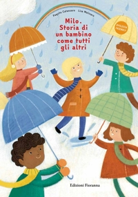 Immagine copertina libro Milo. Storia di un bambino come tutti agli altri. Ediz. illustrata