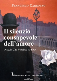 Immagine copertina libro Il silenzio consapevole dell'amore. OvveRo The Wpr(l)d As One