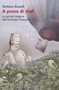 Immagine copertina libro A prova di chef. La quinta indagine dell'avvocato Pasquero