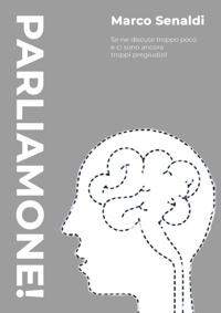 Immagine copertina libro Parliamone! Se ne discute troppo poco e ci sono ancora troppi pregiudizi!