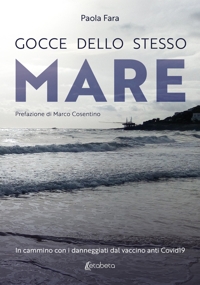 Immagine copertina libro Gocce dello stesso mare. In cammino con i danneggiati dal vaccino anti Covid19