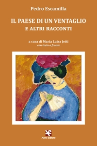 Immagine copertina libro Il paese di un ventaglio e altri racconti. Testo spagnolo a fronte