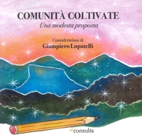 Immagine copertina libro Comunità coltivate. Una modesta proposta. Ediz. speciale