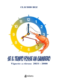 Immagine copertina libro Se il tempo fosse un gambero. Vignette a ritroso 2024-2000