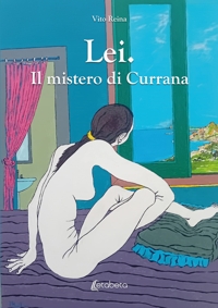 Immagine copertina libro Lei. Il mistero di Currana