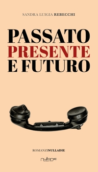 Immagine copertina libro Passato presente futuro