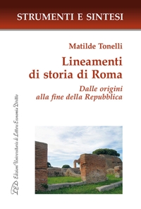 Immagine copertina libro Lineamenti di storia di Roma. Dalle origini alla fine della Repubblica