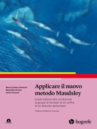 Immagine copertina libro Applicare il nuovo metodo Maudsley. Guida italiana alla conduzione di gruppi di familiari di chi soffre di un disturbo alimentare