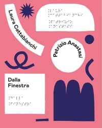 Immagine copertina libro Dalla finestra. Ediz. in braille