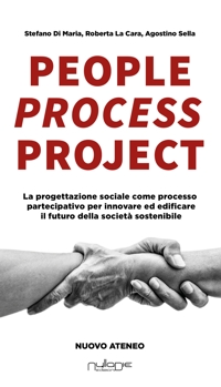 Immagine copertina libro People process project. La progettazione sociale come processo partecipativo per innovare ed edificare il futuro della società sostenibile