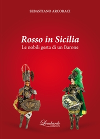 Immagine copertina libro Rosso in Sicilia. Le nobili gesta di un Barone