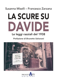 Immagine copertina libro La scure su Davide. Le leggi razziali del 1938