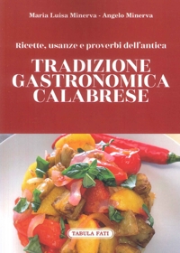 Immagine copertina libro Ricette, usanze e proverbi dell'antica tradizione gastronomica calabrese