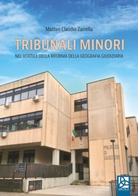 Immagine copertina libro Tribunali minori. Nel vortice della riforma della geografia giudiziaria