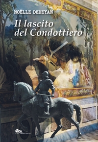Immagine copertina libro Il lascito del condottiero