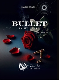 Immagine copertina libro Bullet in my heart. Kiss crime. Vol. 1