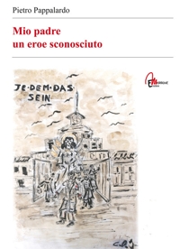 Immagine copertina libro Mio padre. Un eroe sconosciuto