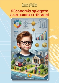 Immagine copertina libro L'economia spiegata a un bambino di 9 anni