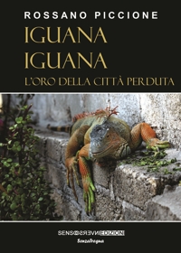 Immagine copertina libro Iguana iguana. L’oro della città perduta. Nuova ediz.