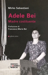 Immagine copertina libro Adele Bei. Madre costituente
