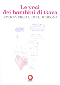 Immagine copertina libro Le voci dei bambini di Gaza. Attraverso i loro disegni