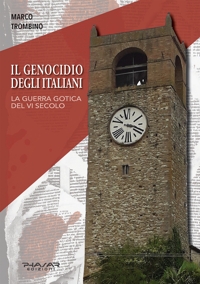 Immagine copertina libro Il genocidio degli italiani. La guerra gotica del VI secolo