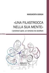 Immagine copertina libro «Una filastrocca nella sua mente». I promessi sposi, un romanzo da ascoltare