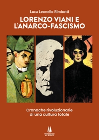 Immagine copertina libro Lorenzo Viani e l'anarco-fascismo. Cronache rivoluzionarie di una cultura totale
