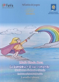 Immagine copertina libro La bambina e il suo coraggio. Storia vera di abusi e vittorie