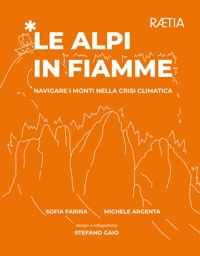 Immagine copertina libro Le Alpi in fiamme. Navigare i monti nella crisi climatica