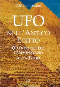 Immagine copertina libro Ufo nell'antico Egitto. Quando gli dei camminavano sulla Terra