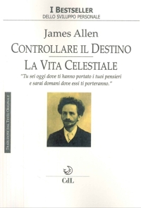 Immagine copertina libro Controllare il destino. La vita celestiale