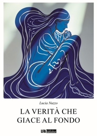 Immagine copertina libro La verità che giace al fondo