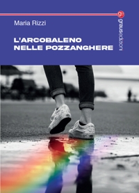 Immagine copertina libro L'arcobaleno nelle pozzanghere