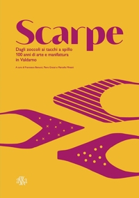 Immagine copertina libro Scarpe. Dagli zoccoli ai tacchi a spillo. 100 anni di manifattura in Valdarno