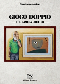 Immagine copertina libro Gioco doppio. The camera shutter