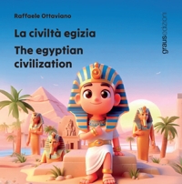 Immagine copertina libro La civiltà egizia. The egyptian civilization. Ediz. multilingue