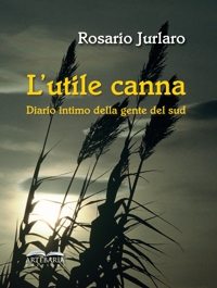 Immagine copertina libro L'utile canna. Diario intimo della gente del sud. Nuova ediz.