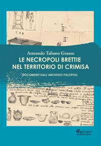 Immagine copertina libro Le necropoli brettie nel territorio di Crimisa. Documenti dall'Archivio Palopoli