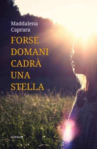 Immagine copertina libro Forse domani cadrà una stella