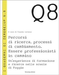 Immagine copertina libro Percorsi di ricerca, processi di cambiamento. Essere professionisti in cammino. Un’esperienza di formazione e ricerca nelle scuole di Foggia