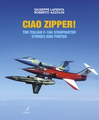 Immagine copertina libro Ciao Zipper! The italian f-104 starfighter stories and photos