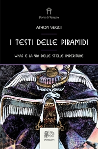 Immagine copertina libro I testi delle Piramidi. Wnas e la via delle stelle imperiture