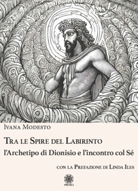 Immagine copertina libro Tra le spire del labirinto. L'archetipo di Dionisio e l'incontro col sé