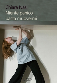 Immagine copertina libro Niente panico, basta muovermi
