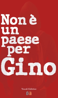 Immagine copertina libro Non è un paese per Gino