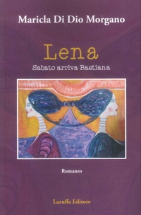 Immagine copertina libro Lena sabato arriva Bastiana