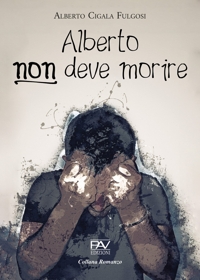 Immagine copertina libro Alberto non deve morire